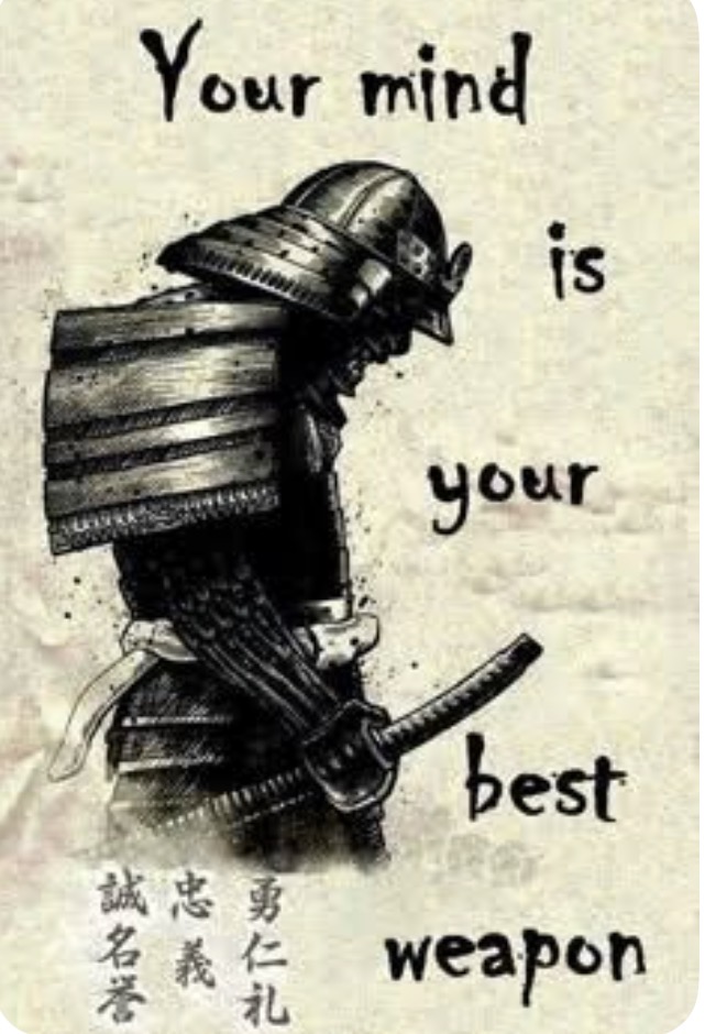Your mind is your best weapon